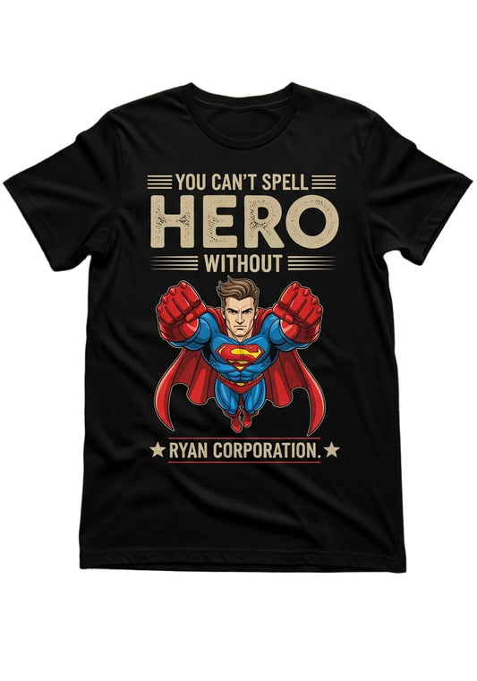 Ryan Corporation “You Can’t Spell Hero Without” Superhero Graphic T-Shirt Black
